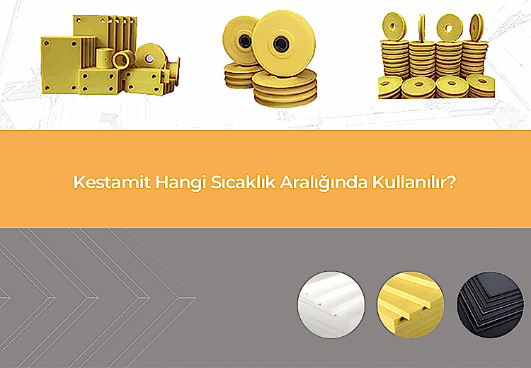 Kestamit Hangi Sıcaklık Aralığında Kullanılır?
